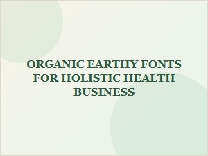 Free Organic Earthy Fonts for Wellness Brands