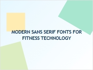 Modern Sans Serif Fonts for Fitness Technology and Wellness Brands