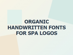 Organic Handwritten Fonts for Spa Logo Design - Script & Wellness Typography